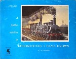 Book cover of Locomotives I Have Known / A Further Selection of Locomotives I Have Known by MASKELYNE, J.N. 